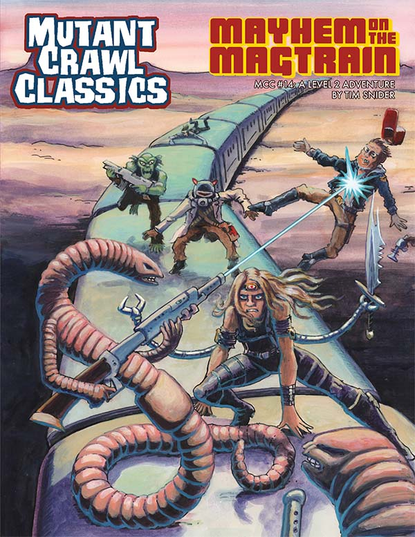 Mutant Crawl Classics (MCC) Adventure #14: Mayhem On The Magtrain