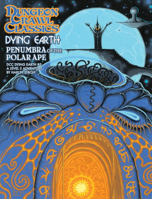 Dungeon Crawl Classics (DCC) Dying Earth #5: Penumbra of the Polar Ape